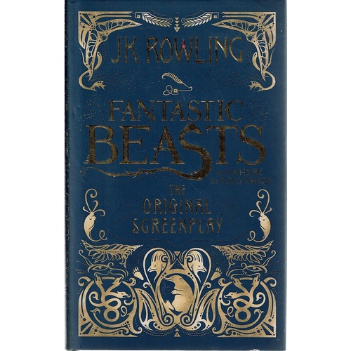 Fantastic Beasts And Where To Find Them. The Original Screenplay