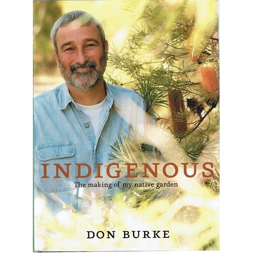 Indigenous. The Making Of My Native Garden