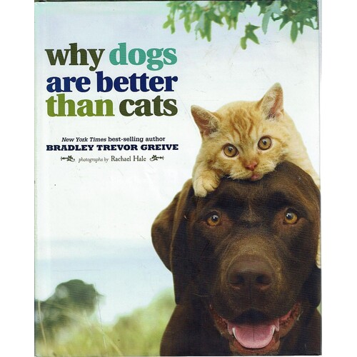 Why Dogs Are Better Than Cats