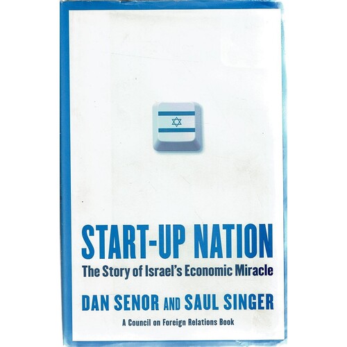 Start Up Nation. The Story Of Israel's Economic Miracle