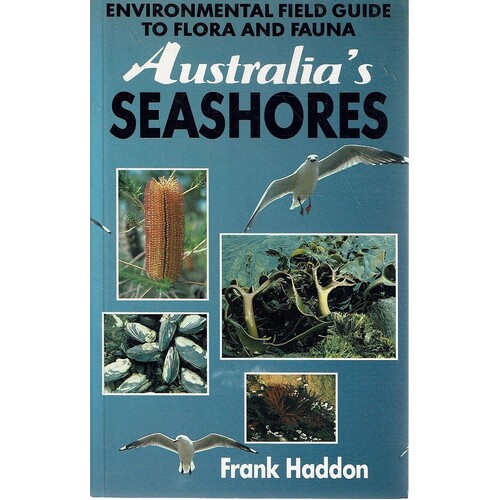 Australia's Seashores. Environmental Field Guide To Flora And Fauna
