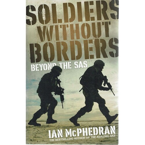 Soldiers Without Borders Beyond The SAS