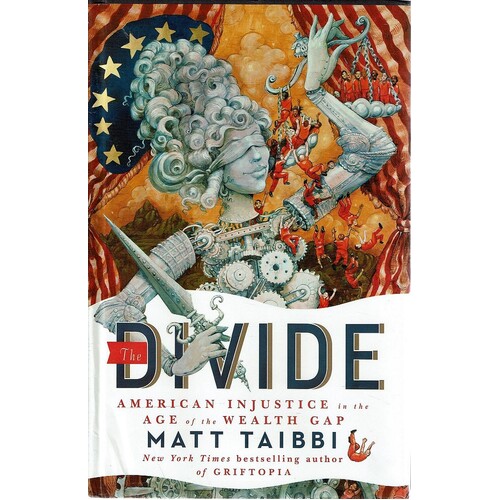 The Divide. American Injustice In The Age Of The Wealth Gap