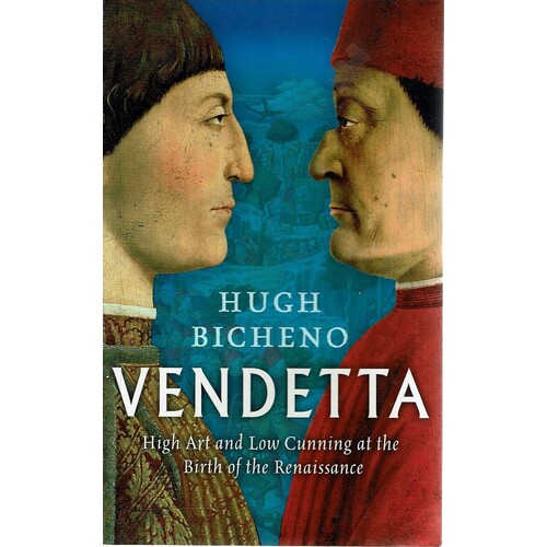 Vendetta. High Art And Low Cunning At The Birth Of The Renaissance