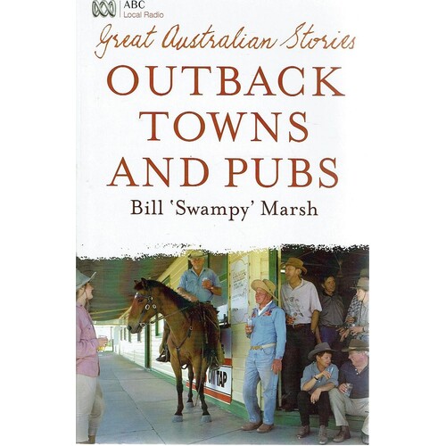 Great Australian Stories. Outback Towns And Pubs