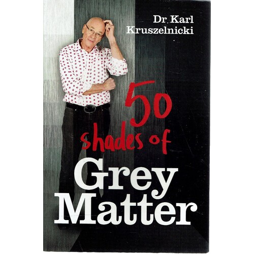 50 Shades Of Grey Matter