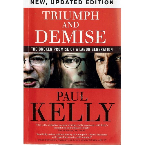 Triumph And Demise. The Broken Promise Of A Labour Generation