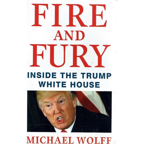 Fire And Fury. Inside The Trump White House