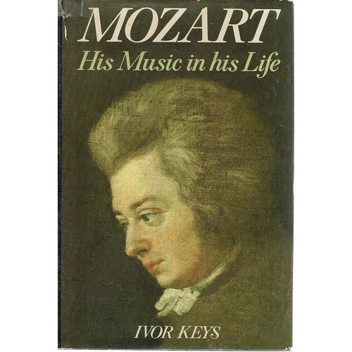 Mozart. His Music In His Life