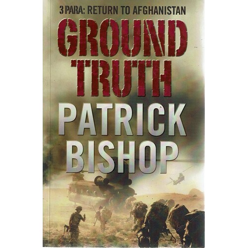 Ground Truth. 3 Para. Return To Afghanistan