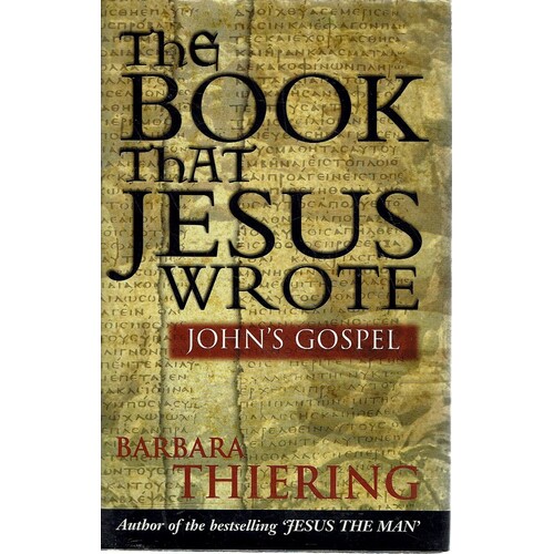 The Book That Jesus Wrote. John's Gospel
