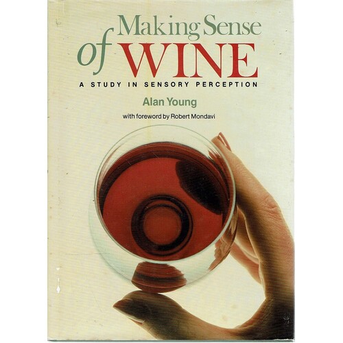 Making Sense Of Wine. A Study In Sensory Perception