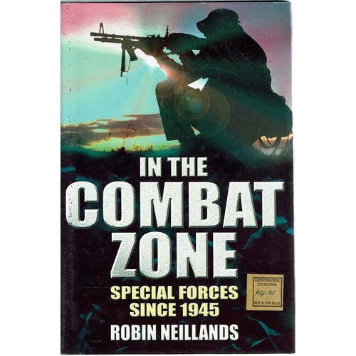 In The Combat Zone. Special Forces Since 1945