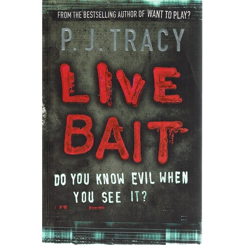 Live Bait. Do You Know Evil When You See It