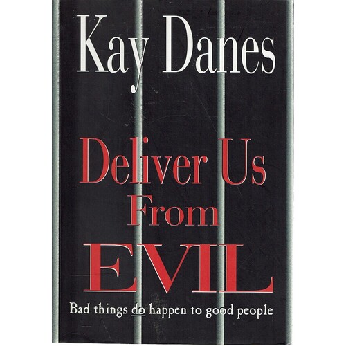 Deliver Us From Evil. Bad Things Do Happen To Good People