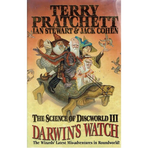 Darwin's Watch. The Science Of Discworld III