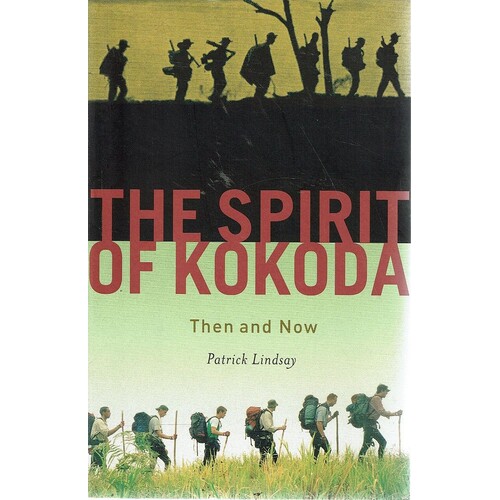 The Spirit Of Kokoda. Then And Now
