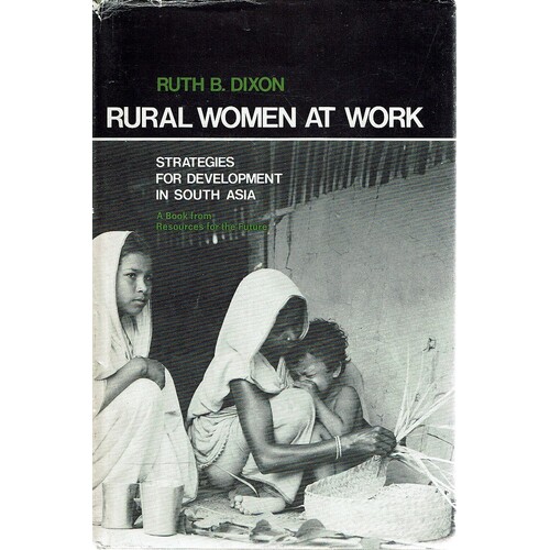 Rural Women At Work. Strategies For Development In South Asia