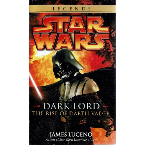 Dark Lord. The Rise Of Darth Vader