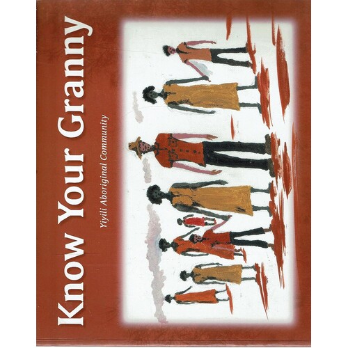 Know Your Granny. Yiyilli Aboriginal Community