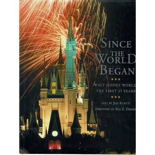Since The World Began. Walt Disney World, The First 25 Years