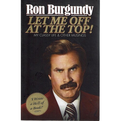 Let Me Off At The Top. My Classy Life And Other Musings