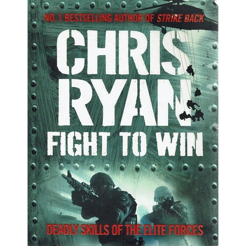 Fight To Win, Deadly Skills Of The Elite Forces