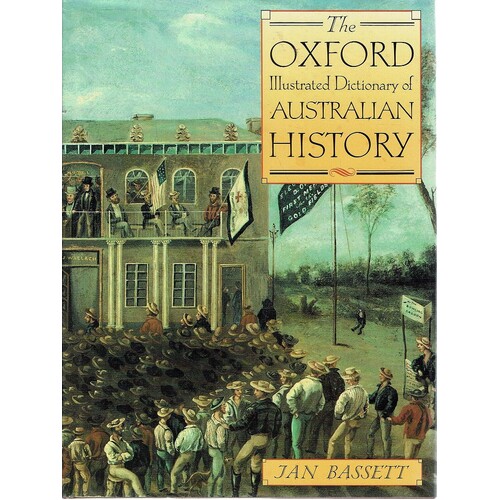 The Oxford Illustrated Dictionary Of Australian History