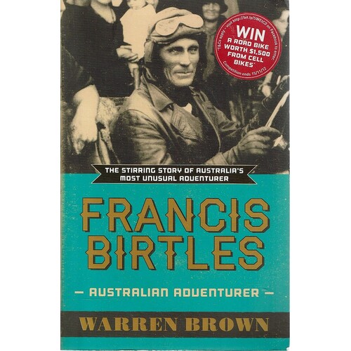 Francis Birtles, Australian Adventurer