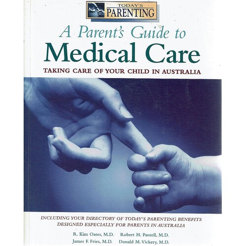 A Parent's Guide To Medical Care. Taking Care Of Your Child In Australia