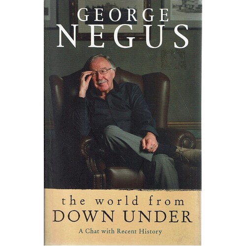 The World From Down Under. A Chat With Recent History