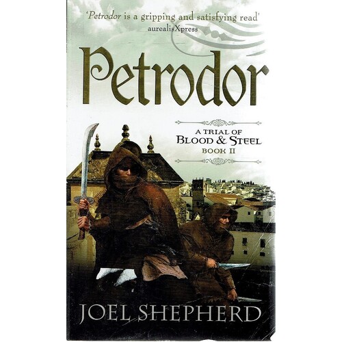 Petrodor. A Trial Of Blood And Steel. Book II