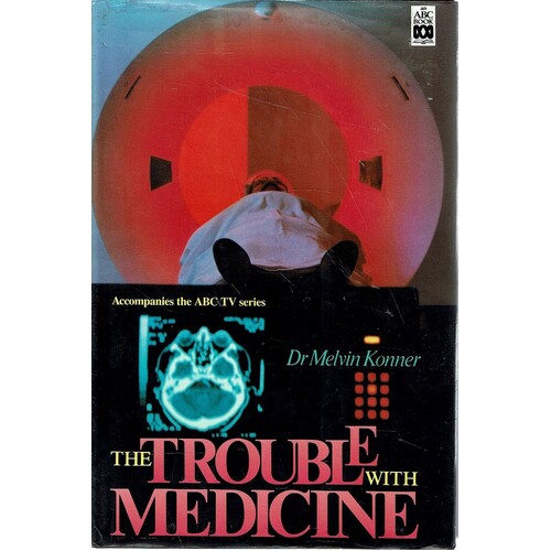 The Trouble With Medicine