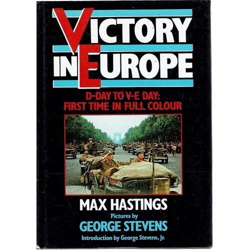 Victory In Europe. D-Day To V-E Day. First Time In Full Coour