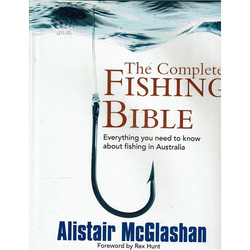 The Complete Fishing Bible. Everything You Need To Know About Fishing In Australia