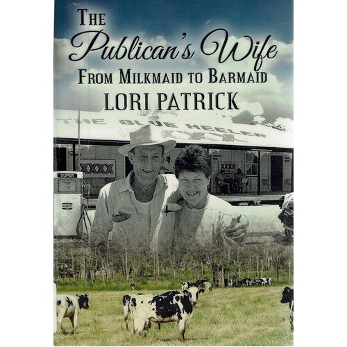 The Publican's Wife. From Milkmaid To Barmaid