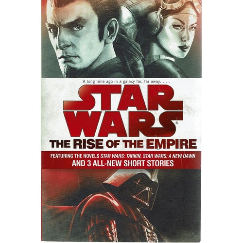 Star Wars. The Rise Of The Empire