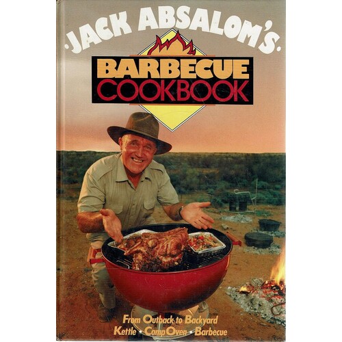 Jack Absalom's Barbeque Cookbook