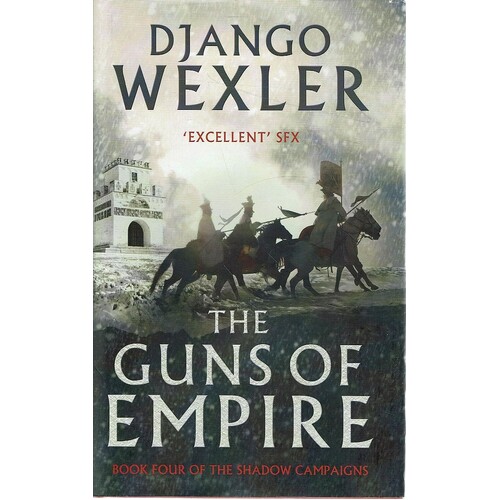 The Guns Of Empire. Book Four Of The Shadow Campaigns