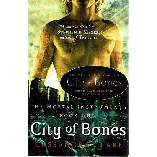 City Of Bones. The Mortal Instruments. Book One