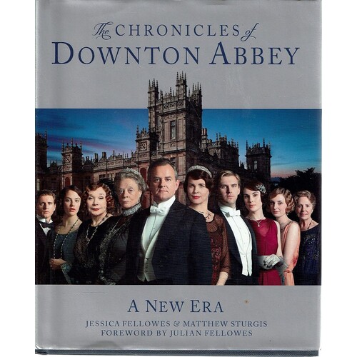 The Chronicles Of Downton Abbey. A New Era