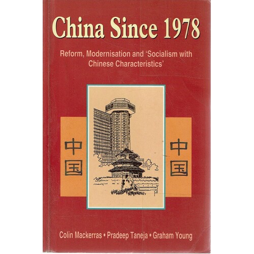 China Since 1978. Reform, Modernisation and Socialism with Chinese Characteristics