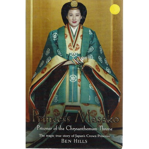 Princess Masako. Prisoner Of The Chrysanthemum Throne
