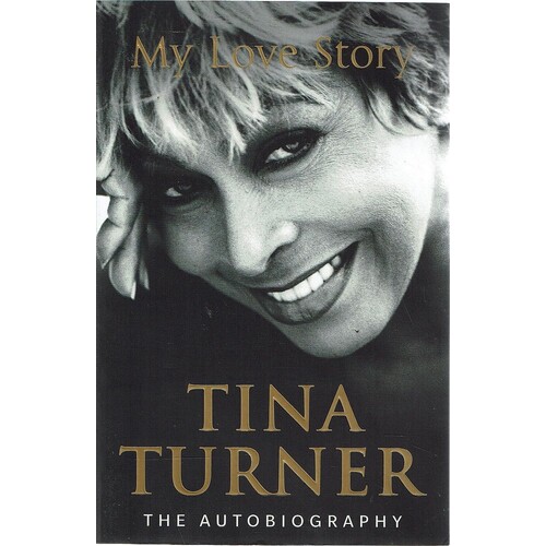 My Love Story. Tina Turner