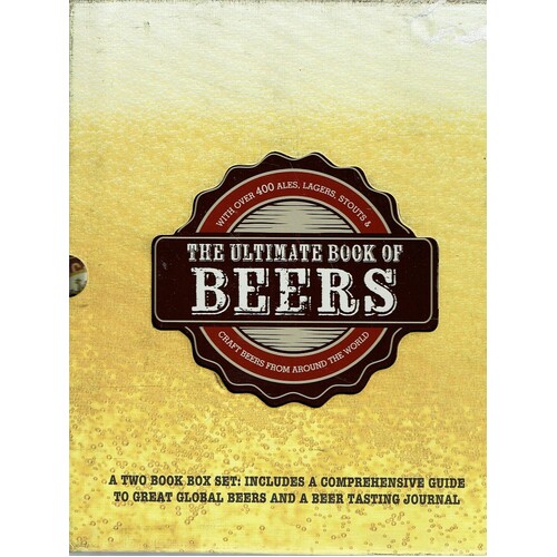 The Ultimate Book Of Beers With Over 400 Ales, Lagers, Stouts & Craft Beers From Around The World