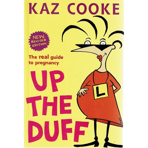Up The Duff. The Real Guide To Pregnancy