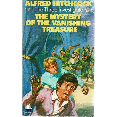 The Mystery Of The Vanishing Treasure. Alfred Hitchcock And The Three Investigators