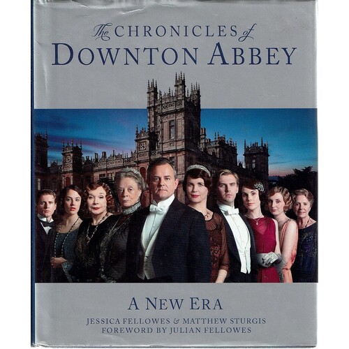 The Chronicles Of Downton Abbey. A New Era