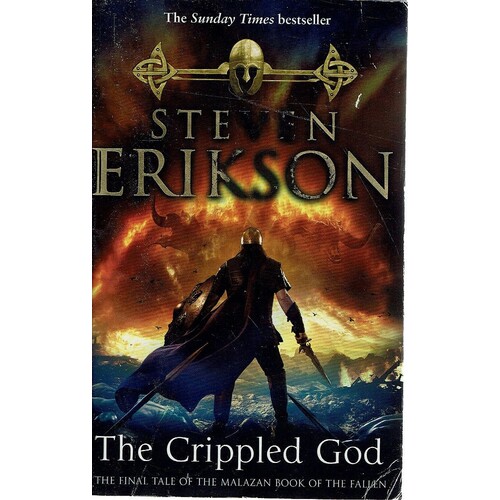The Crippled God. The Final Tale Of The Malazan Book Of The Fallen