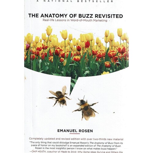 The Anatomy Of Buzz Revisited. Real Life Lessons In Word-of-Mouth Marketing